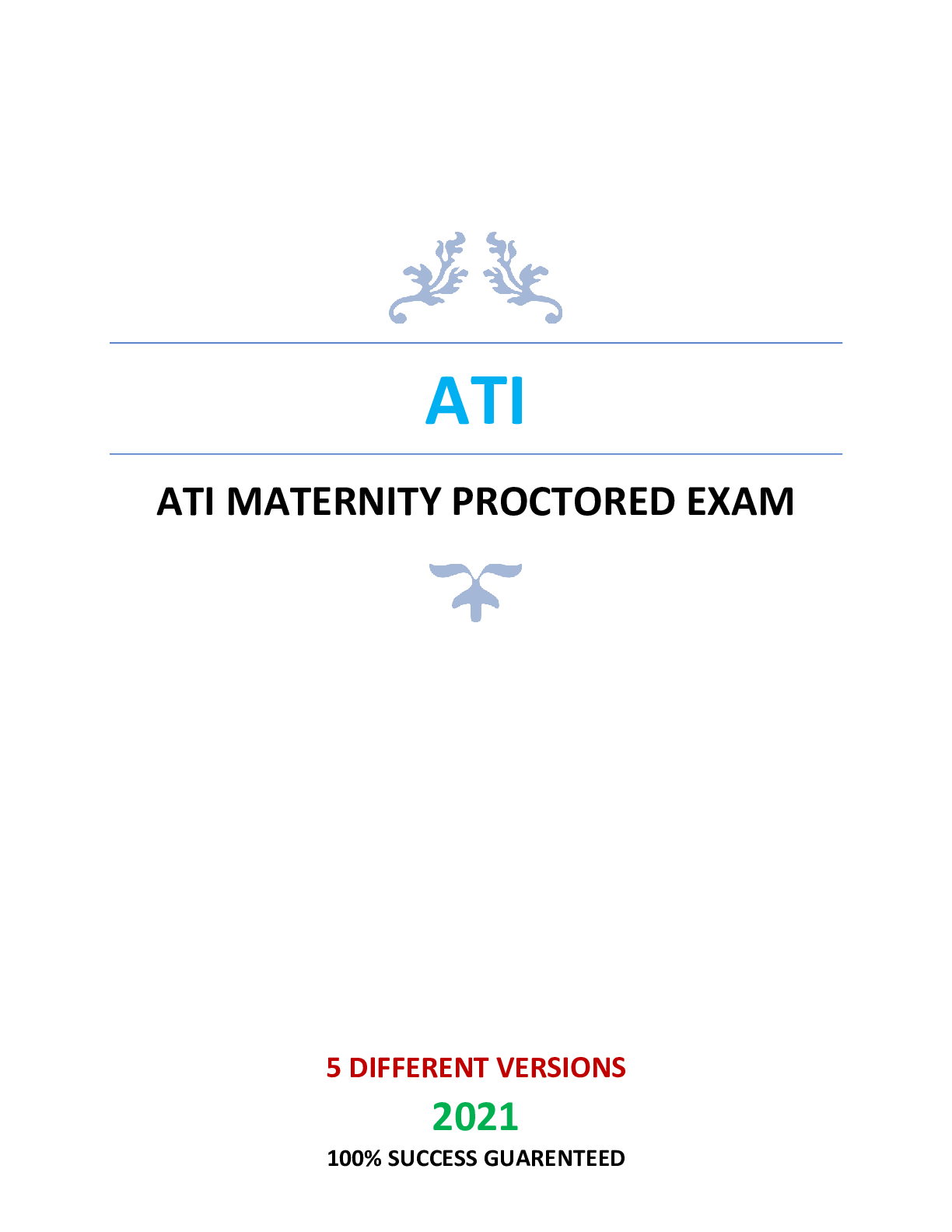 ATI MATERNITY PROCTORED EXAM (5 VERSIONS) / MATERNITY ATI PROCTORED EXAM (5 VERSIONS) (500+ Q&A 100% CORRECT) | VERIFIED AND RATED 100%: COMPLETE GUIDE